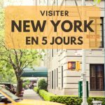 Visiter New York en 5 jours : le guide complet (prix, activités, programme)